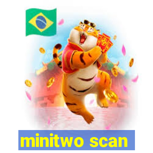 minitwo scan